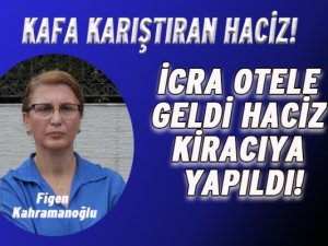 İcra otele geldi haciz kiracıya yapıldı!