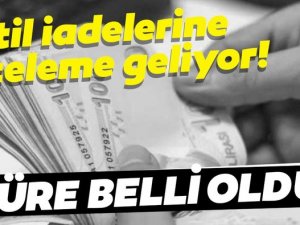 Tatil iadelerine erteleme geliyor