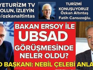 UBSAD, Bakan Ersoy katılımlı ‘Incoming Çalıştayı” düzenliyor