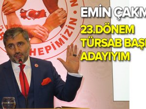 Emin Çakmak Türsab başkan adayı