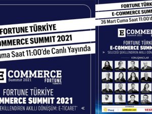 Fortune E-Commerce Summit 2021, E-ticaret Zirvesi yapılıyor