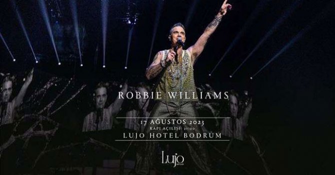 Robbie Williams 17 Ağustos’ta Bodrum'da sahne alıyor