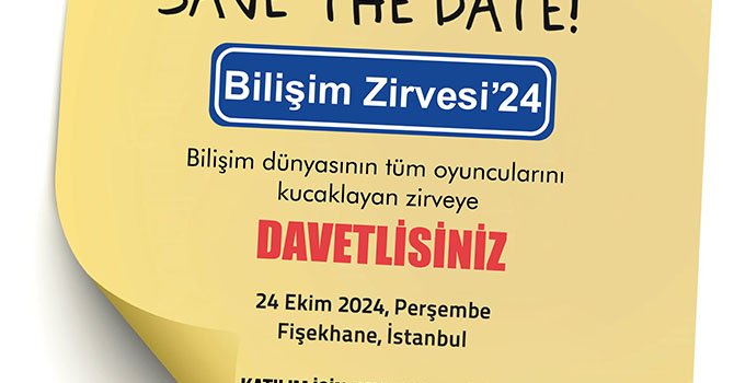 Bilişim Zirvesi “Etkililik, Etkinlik, Verimlilik” ile buluşuyor