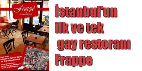 Gay restoranı Frappe İstanbul