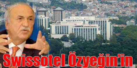 swissotel ozyegin in oldu