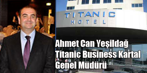 Titanic Kartal'a Yesildağ atandı