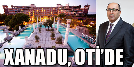 Xanadu Resort, OTİ'ye geçti