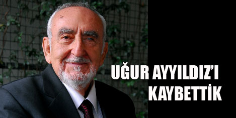 Uğur Ayyıldız'ı kaybettik