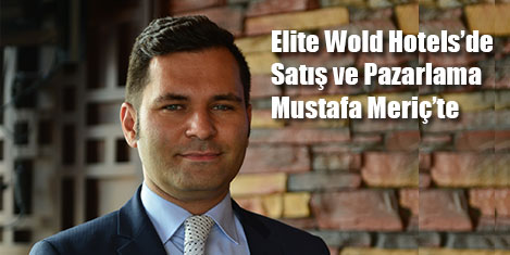 Elite World'te satış Mustafa Meriç'te