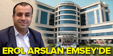 Erol Arslan Emsey Hastanesi'nde