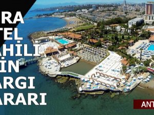 Sera Otel'in sahil tahsisine Danıştay'dan red