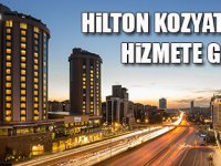 Hilton İstanbul Kozyatağı açıldı