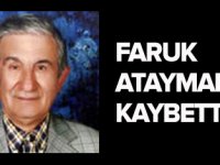 Faruk Ataymanı kaybettik