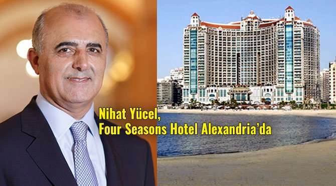 nihat-yucel,-four-seasons-hotel-alexandria.jpg